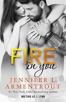 L. Armentrout, Jennifer, Lynn, J. - Fire In You: Volume Six (Wait for You Series) - 9781473656901 - V9781473656901