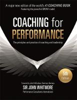 John Whitmore - Coaching for Performance: The Principles and Practice of Coaching and Leadership FULLY REVISED 25TH ANNIVERSARY EDITION - 9781473658127 - V9781473658127
