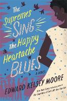 Edward Kelsey Moore - The Supremes Sing the Happy Heartache Blues - 9781473661967 - V9781473661967