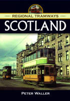 Peter Waller - Regional Tramways - Scotland: 1940-1950s - 9781473823853 - V9781473823853