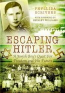 Phyllida Scrivens - Escaping Hitler: A Jewish Boy´s Quest for Freedom and His Future - 9781473843646 - V9781473843646