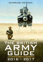 Charles Heyman - The British Army Guide 2016-2017 - 9781473845473 - V9781473845473