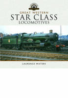 Laurence Waters - Great Western Star Class Locomotives - 9781473871021 - V9781473871021