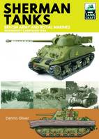 Dennis Oliver - Sherman Tanks of the British Army and Royal Marines: Normandy Campaign 1944 - 9781473885301 - V9781473885301
