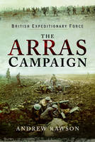 Andrew Rawson - The Arras Campaign - 9781473892910 - 9781473892910