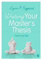 Lynn Nygaard - Writing Your Master's Thesis: From A to Zen - 9781473903937 - V9781473903937