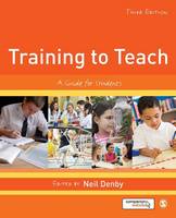 Neil Denby - Training to Teach: A Guide for Students - 9781473907935 - V9781473907935