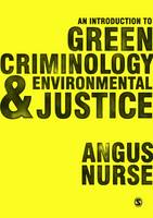 Angus Nurse - An Introduction to Green Criminology and Environmental Justice - 9781473908109 - V9781473908109