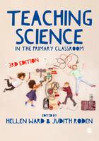 Hellen Ward - Teaching Science in the Primary Classroom - 9781473912052 - V9781473912052