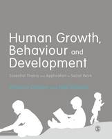 Alastair Gibson - Human Growth, Behaviour and Development: Essential Theory and Application in Social Work - 9781473912748 - V9781473912748