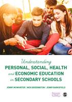 Mcwhirter, Jenny, Boddington, Nick, Barksfield, Jenny - Understanding Personal, Social, Health and Economic Education in Secondary Schools - 9781473913639 - V9781473913639