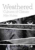 Mike Hulme - Weathered: Cultures of Climate - 9781473924994 - V9781473924994