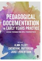 Alma F. Fleet - Pedagogical Documentation in Early Years Practice: Seeing Through Multiple Perspectives - 9781473944619 - V9781473944619