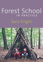 Sara Knight - Forest School in Practice: For All Ages - 9781473948921 - V9781473948921