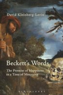 David Kleinberg-Levin - Beckett´s Words: The Promise of Happiness in a Time of Mourning - 9781474216838 - V9781474216838