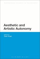  - Aesthetic and Artistic Autonomy (Bloomsbury Studies in Philosophy) - 9781474222938 - V9781474222938