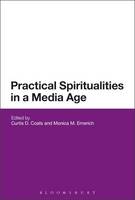  - Practical Spiritualities in a Media Age - 9781474223157 - V9781474223157