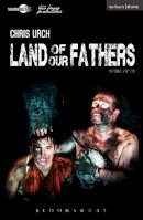 Urch, Chris - Land of our Fathers (Modern Plays) - 9781474227582 - V9781474227582