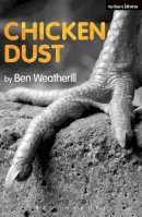 Ben Weatherill - Chicken Dust (Modern Plays) - 9781474257329 - V9781474257329