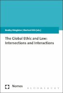 Shingleton Bradley - The Global Ethic and Law: Intersections and Interactions - 9781474259262 - V9781474259262