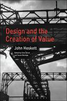 John Heskett - Design and the Creation of Value - 9781474274296 - V9781474274296