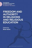  - Freedom and Authority in Religions and Religious Education (Religious Studies: Bloomsbury Academic Collections) - 9781474280945 - V9781474280945