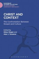  - Christ and Context: The Confrontation between Gospel and Culture (Religious Studies: Bloomsbury Academic Collections) - 9781474281508 - V9781474281508