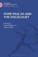Carol Rittner - Pope Pius XII and the Holocaust - 9781474281577 - V9781474281577