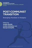 Bozoki Andras - Post-Communist Transition: Emerging Pluralism in Hungary - 9781474287807 - V9781474287807