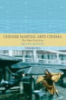 Stephen Teo - Chinese Martial Arts Cinema: The Wuxia Tradition - 9781474400084 - V9781474400084