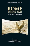 Monica.s Cyrino - Rome Season Two: Trial and Triumph - 9781474400275 - V9781474400275