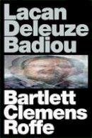 A. J. Bartlett - Lacan Deleuze Badiou - 9781474401456 - V9781474401456