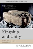 G W S Barrow - Kingship and Unity: Scotland 1000-1306 - 9781474401814 - V9781474401814