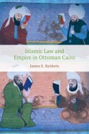James Baldwin - Islamic Law and Empire in Ottoman Cairo - 9781474403092 - V9781474403092