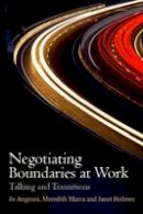Angouri Jo Marra Mer - Negotiating Boundaries at Work: Talking and Transitions - 9781474403139 - V9781474403139