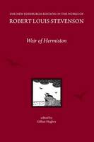 R. L. Stevenson - Weir of Hermiston (The New Edinburgh Edition of the Collected Works of Robert Lewis Stevenson) - 9781474405256 - V9781474405256