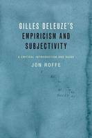 Jon Roffe - Gilles Deleuze´s Empiricism and Subjectivity: A Critical Introduction and Guide - 9781474405836 - V9781474405836