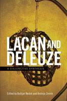 Bo Tjan Nedoh - Lacan and Deleuze: A Disjunctive Synthesis - 9781474408295 - V9781474408295