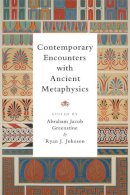 Abraham Greenstine - Contemporary Encounters with Ancient Metaphysics - 9781474412094 - V9781474412094