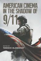 Terence Mcsweeney - American Cinema in the Shadow of 9/11 - 9781474413817 - V9781474413817