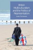 Lasse Thomassen - British Multiculturalism and the Politics of Representation - 9781474422666 - V9781474422666