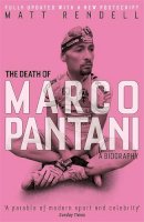 Matt Rendell - The Death of Marco Pantani: A Biography - 9781474600774 - V9781474600774