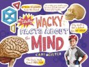 Meister, Cari - Totally Wacky Facts About the Mind (Mind Benders: Mind Benders) - 9781474712798 - V9781474712798