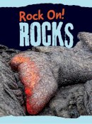 Oxlade, Chris - Rocks (Raintree Perspectives: Rock on!) - 9781474714136 - V9781474714136