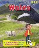 Ganeri, Anita - Wales: A Benjamin Blog and His Inquisitive Dog Guide (Read Me!: Country Guides, with Benjamin Blog and His Inquisitive Dog) - 9781474714679 - V9781474714679