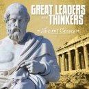 Martha E. H. Rustad - Great Leaders and Thinkers of Ancient Greece - 9781474717472 - V9781474717472