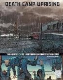 Yomtov, Nel - Death Camp Uprising: The Escape from Sobibor Concentration Camp (Graphic Non Fiction: Great Escapes of World War II) - 9781474732178 - V9781474732178