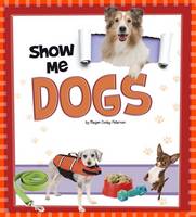 Megan C Peterson - Show Me Dogs - 9781474733458 - V9781474733458