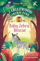 Tamsyn Murray - Baby Zebra Rescue (Tanglewood Animal Park) - 9781474903035 - V9781474903035