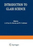 L. David . Ed(S): Pye - Introduction to Glass Science - 9781475703306 - V9781475703306